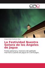 La Festividad Nuestra Señora de los Ángeles de Jagua