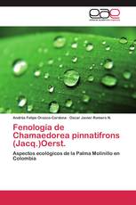 Fenología de Chamaedorea pinnatifrons (Jacq.)Oerst.
