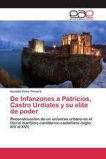 De Infanzones a Patricios, Castro Urdiales y su elite de poder