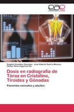 Dosis en radiografía de Tórax en Cristalino, Tiroides y Gónadas