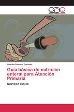 Guía básica de nutrición enteral para Atención Primaria