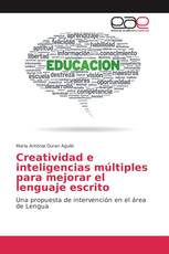 Creatividad e inteligencias múltiples para mejorar el lenguaje escrito