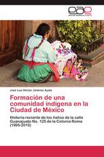 Formación de una comunidad indígena en la Ciudad de México