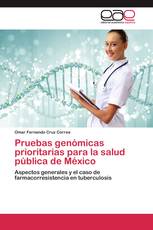 Pruebas genómicas prioritarias para la salud pública de México