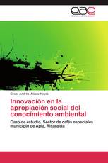 Innovación en la apropiación social del conocimiento ambiental