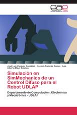 Simulación en SimMechanics de un control difuso para el robot UDLAP