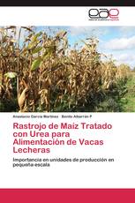 Rastrojo de Maíz Tratado con Urea para Alimentación de Vacas Lecheras