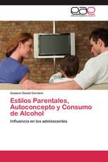 Estilos Parentales, Autoconcepto y Consumo de Alcohol