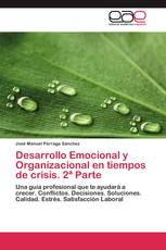 Desarrollo Emocional y Organizacional en tiempos de crisis. 2ª Parte