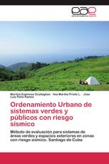 Ordenamiento Urbano de sistemas verdes y públicos con riesgo sísmico