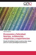 Economía y felicidad: teorías, evidencias empíricas y experiencias