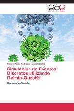 Simulación de Eventos Discretos utilizando Delmia-Quest®