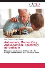 Autoestima, Motivación y Apoyo familiar. Factores y aprendizaje