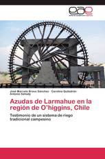 Azudas de Larmahue en la región de O’higgins, Chile