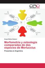Morfometría y osteología comparadas de dos especies de Merluccius