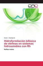 Hidroformilación bifásica de olefinas en sistemas hidrosolubles con Rh
