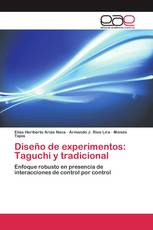 Diseño de experimentos: Taguchi y tradicional