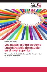 Los mapas mentales como una estrategia de estudio en el nivel superior