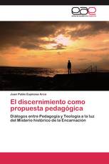 El discernimiento como propuesta pedagógica