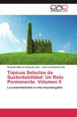 Tópicos Selectos de Sustentabilidad: Un Reto Permanente. Volumen II