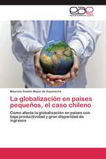 La globalización en países pequeños, el caso chileno