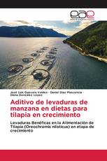 Aditivo de levaduras de manzana en dietas para tilapia en crecimiento