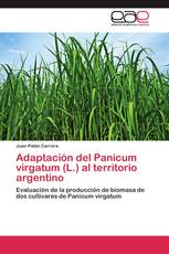 Adaptación del Panicum virgatum (L.) al territorio argentino