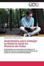 Actividades para trabajar la Historia local en Historia de Cuba