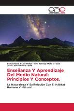 Enseñanza Y Aprendizaje Del Medio Natural: Principios Y Conceptos.