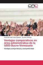 Ventajas comparativas en área administrativa de la UDO-Sucre-Venezuela