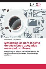 Metodologías para la toma de decisiones apoyadas en modelos difusos