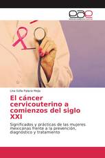 El cáncer cervicouterino a comienzos del siglo XXI