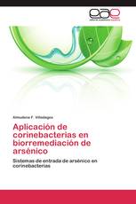 Aplicación de corinebacterias en biorremediación de arsénico