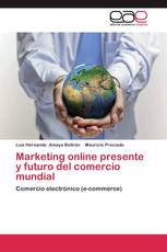 Marketing online presente y futuro del comercio mundial