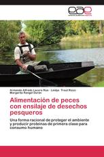 Alimentación de peces con ensilaje de desechos pesqueros