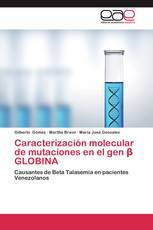 Caracterización molecular de mutaciones en el gen β GLOBINA