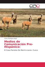 Medios de Comunicación Pre-Hispánico: