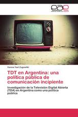 TDT en Argentina: una política pública de comunicación incipiente