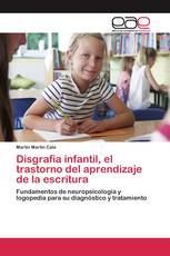 Disgrafia infantil, el trastorno del aprendizaje de la escritura