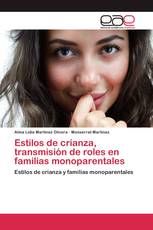 Estilos de crianza, transmisión de roles en familias monoparentales