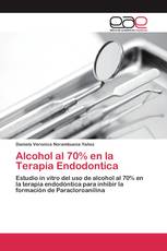 Alcohol al 70% en la Terapia Endodontica