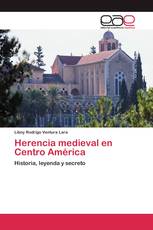 Herencia medieval en Centro América