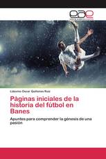 Páginas iniciales de la historia del fútbol en Banes