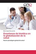 Enseñanza de bioética en la globalización de la salud