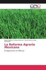 La Reforma Agraria Mexicana