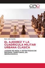 EL AJEDREZ Y LA CUADRICULA MILITAR URBANA CLASICA