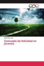 Concepto de felicidad en jóvenes