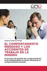 EL COMPORTAMIENTO RIESGOSO Y LOS ACCIDENTES DE TRABAJO EN LA MINERÍA