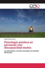 Psicología positiva en personas con discapacidad motriz