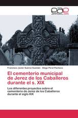 El cementerio municipal de Jerez de los Caballeros durante el s. XIX